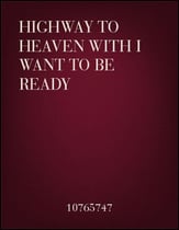 Highway to Heaven with I Want to Be Ready SAB choral sheet music cover